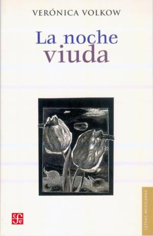 NOCHE VIUDA, LA | 9789681672355 | VOLKOW, VERÓNICA