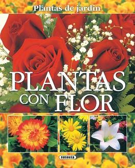 PLANTAS CON FLOR, PLANTAS DE JARDÍN | 9788430556885 | ALONSO DE LA PAZ, FRANCISCO JAVIER