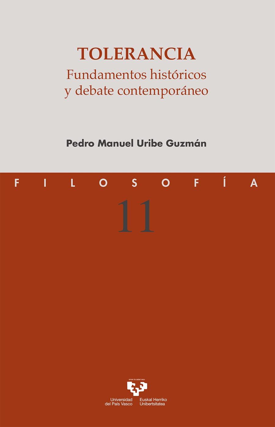 TOLERANCIA. FUNDAMENTOS HISTORICOS Y DEBATE CONTEMPORANEO | 9788413190396 | URIBE GUZMAN, PEDRO MANUEL