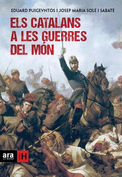 CATALANS A LES GUERRES DEL MON, ELS | 9788415642169 | PUIGVENTÓS I LÓPEZ, EDUARD / SOLÉ I SABATÉ, JOSEP MARIA