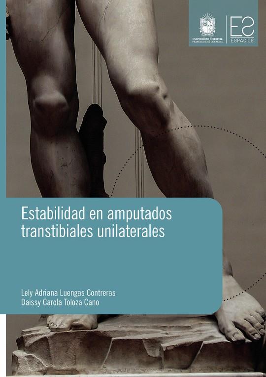 ESTABILIDAD EN AMPUTADOS TRANSTIBIALES UNILATERALES | 9789587871012 | LUENGAS CONTRERAS, LELY ADRIANA