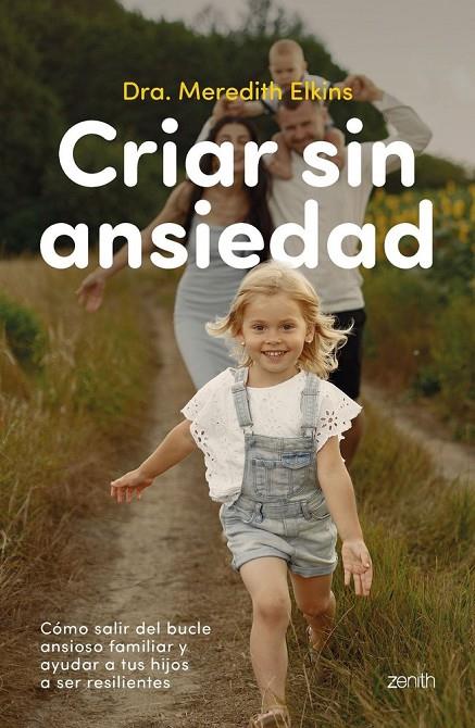 CRIAR SIN ANSIEDAD | 9788408324164 | ELKINS, DRA. MEREDITH
