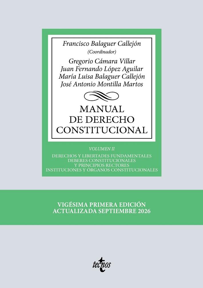 MANUAL DE DERECHO CONSTITUCIONAL | 9788430994687 | BALAGUER CALLEJÓN, FRANCISCO/CÁMARA VILLAR, GREGORIO/LÓPEZ AGUILAR, JUAN FERNANDO/BALAGUER CALLEJÓN,