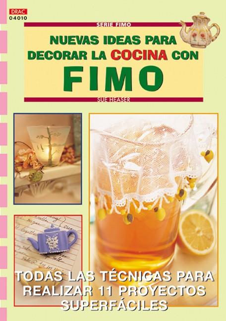 NUEVAS IDEAS PARA DECORAR COCINA CON FIMO | 9788496365223 | HEASER, SUE