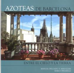AZOTEAS DE BARCELONA | 9788496696280 | DELGADO, MANUEL / JUAN, ANNA / PINAR, MARCO