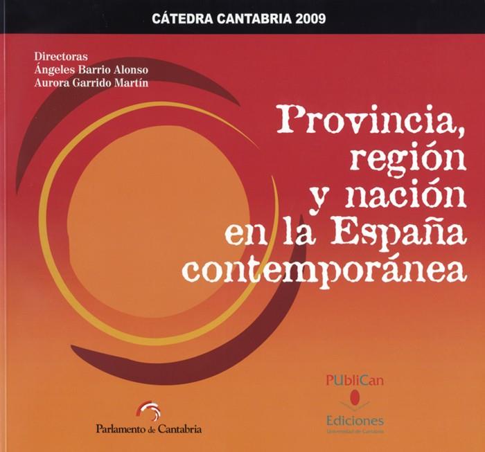 PROVINCIA, REGIÓN Y NACIÓN EN LA ESPAÑA CONTEMPORÁNEA | 9788481026009 | FUSI, JUAN PABLO