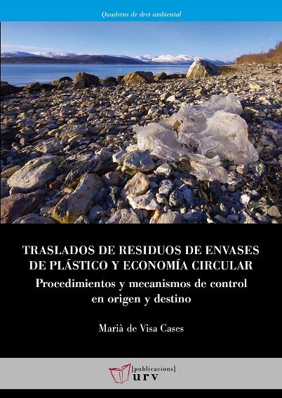 TRASLADOS DE RESIDUOS DE ENVASES DE PLÁSTICO Y ECONOMÍA CIRCULAR | 9788413651736 | DE VISA CASES, MARIÀ