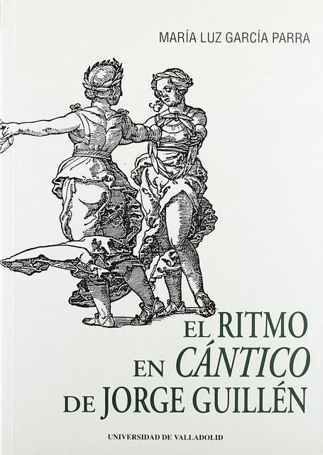 RITMO EN "CÁNTICO" DE JORGE GUILLÉN, EL | 9788477623786 | GARCIA PARRA, MARIA LUZ