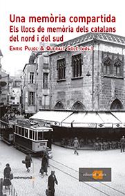 MEMÒRIA COMPARTIDA, UNA | 9788416260133 | PUJOL I CASADEMONT, ENRIC / SOLÉ I BARJAU, QUERALT