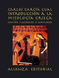 INTRODUCCIÓN A LA MITOLOGÍA GRIEGA | 9788420643281 | GARCIA GUAL, CARLOS