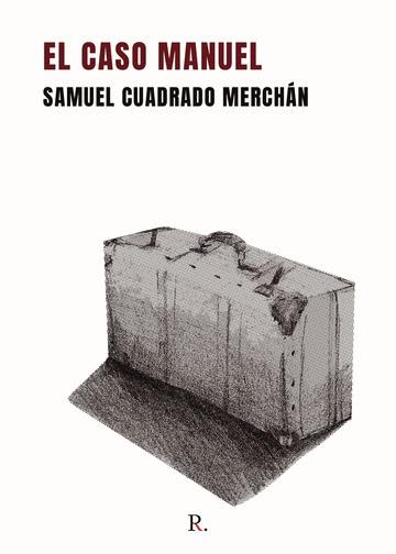 CASO MANUEL, EL | 9788418829253 | CUADRADO, SAMUEL