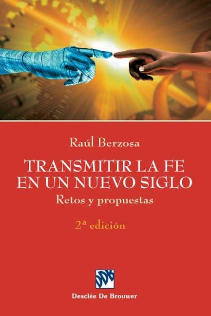 TRANSMITIR LA FE EN UN NUEVO SIGLO | 9788433020680 | BERZOSA, R.
