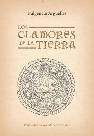 CLAMORES DE LA TIERRA, LOS | 9788412064605 | ARGÜELLES, FULGENCIO