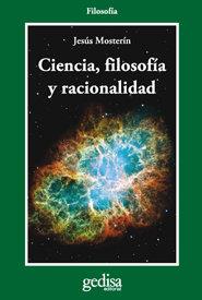 CIENCIA, FILOSOFÍA Y RACIONALIDAD | 9788497847766 | MOSTERÍN, JESÚS