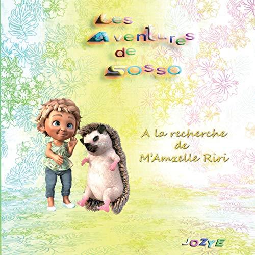 AVENTURES DE SOSSO, LES | 9782322188598 | MAILLARD, JOZYE