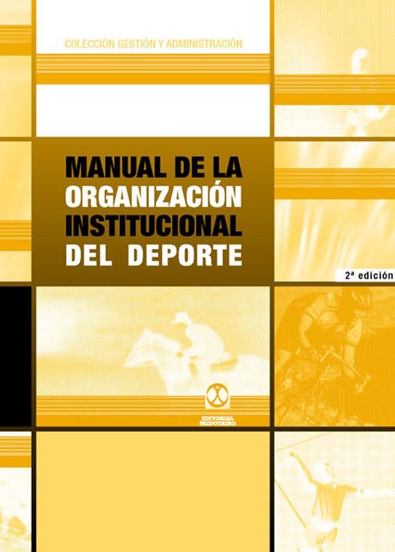 MANUAL DE LA ORGANIZACIÓN INSTITUCIONAL DEL DEPORTE | 9788480194570 | BURRIEL I PALOMA, JOAN CARLES / LANDABEREA, JUAN ANTONIO / MONTES FLORES, VICENTE / CARRETERO LESTON