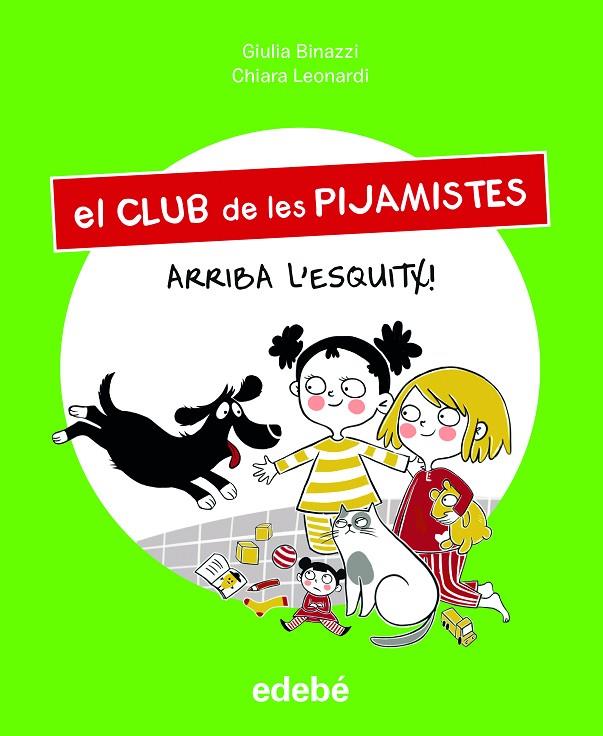 CLUB DE LAS PIJAMISTES 05, EL. ARRIBA L'ESQUITX! | 9788468370385 | BINAZZI, GIULIA