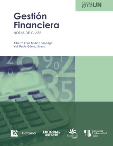 GESTIÓN FINANCIERA | 9789587892901 | MUÑOZ SANTIAGO, ALBERTO ELÍAS