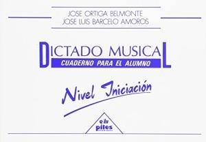 DICTADO MÚSICAL, NIVEL INICIACIÓN | 9788486106232 | ORTIGA - BARCELO