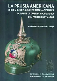 PRUSIA AMERICANA, LA | 9788413202075 | RUBILAR LUENGO, MAURICIO EDUARDO