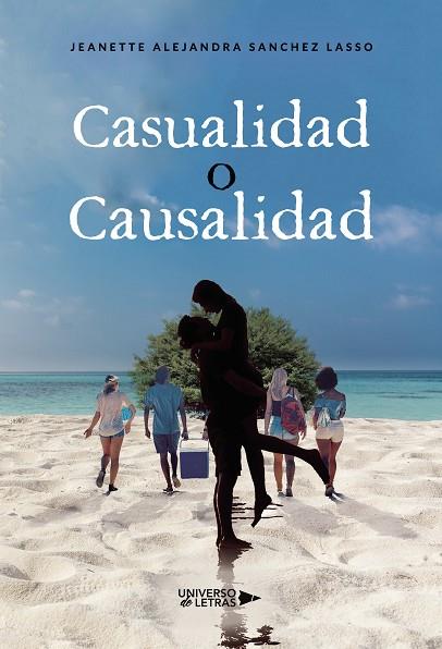 CASUALIDAD O CAUSALIDAD | 9788418036774 | SANCHEZ LASSO, JEANETTE ALEJANDRA