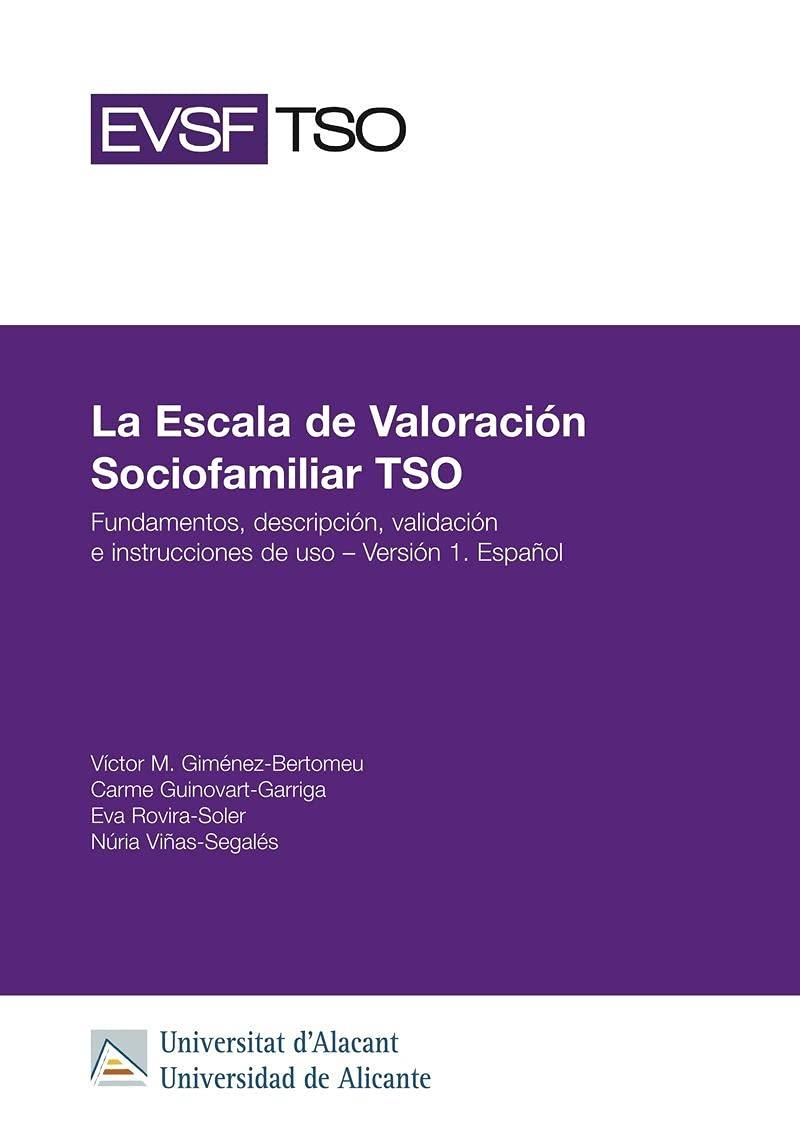 ESCALA DE VALORACIÓN SOCIOFAMILIAR TSO, LA | 9788413020778 | GIMÉNEZ BERTOMEU, VÍCTOR MANUEL/GUINOVART GARRIGA, CARME/ROVIRA SOLER, EVA/VIÑAS SEGALÉS, NÚRIA