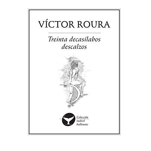 TREINTA DECASILABOS DESCALZOS | 9786077640745 | ROURA, VÍCTOR
