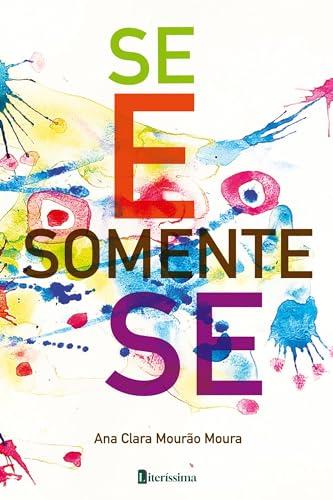SE E SOMENTE SE | 9786550793395 | MOURA, ANA CLARA MOURAO