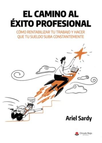 CAMINO AL ÉXITO PROFESIONAL, EL | 9788411459501 | SARDY, ARIEL