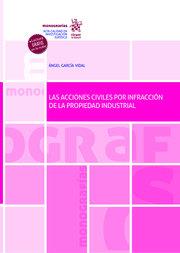 ACCIONES CIVILES POR INFRACCION DE LA PROPIEDAD INDUSTRIAL, LAS | 9788413780467 | GARCIA VIDAL, ANGEL