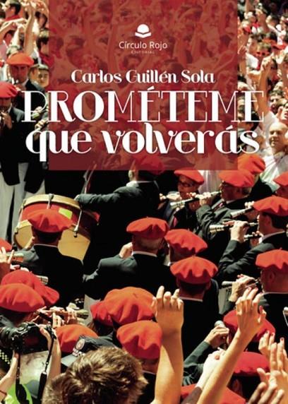 PROMÉTEME QUE VOLVERÁS | 9788411556187 | GUILLÉN SOLA, CARLOS