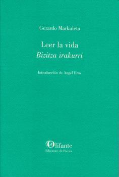 LEER LA VIDA - BIZITZA IRAKURRI | 9788412657418 | MARKULETA, GERARDO