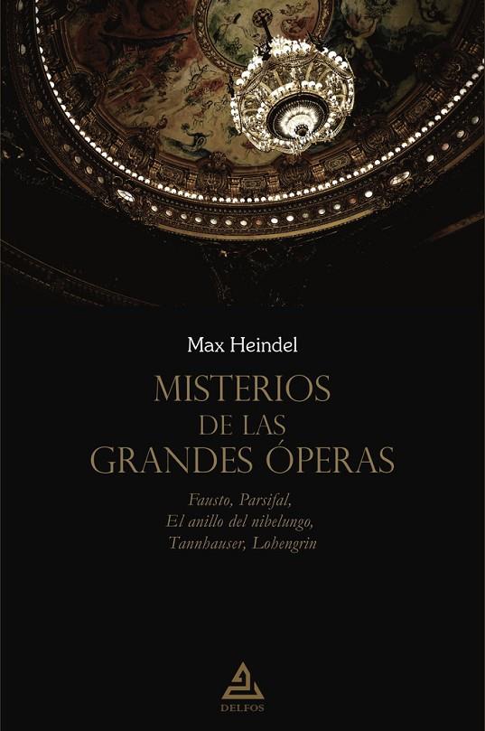 MISTERIOS DE LAS GRANDES OPERAS | 9788418373497 | HEINDEL, MAX