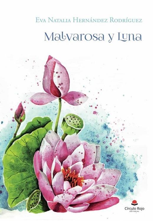 MALVAROSA Y LUNA | 9788411117197 | NATALIA HERNÁNDEZ RODRIGUEZ, EVA