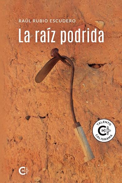 RAÍZ PODRIDA, LA | 9788418608933 | RUBIO ESCUDERO, RAÚL