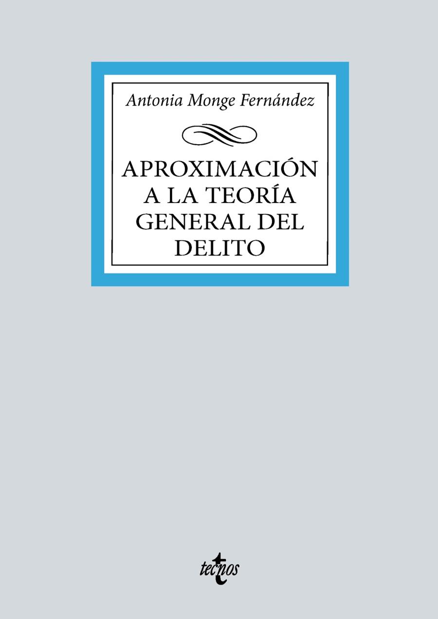APROXIMACIÓN A LA TEORÍA DEL DELITO | 9788430989836 | MONGE FERNÁNDEZ, ANTONIA