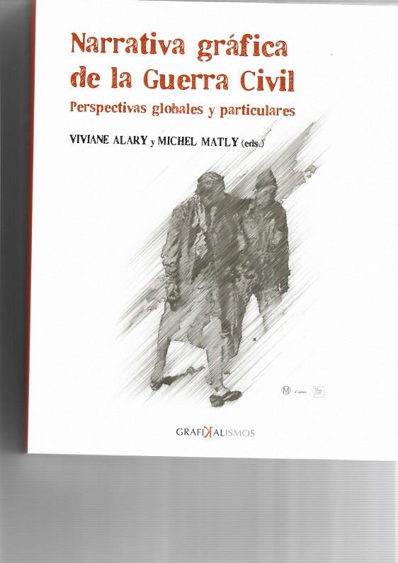 NARRATIVA GRÁFICA DE LA GUERRA CIVIL | 9788497739900 | VARIOS AUTORES