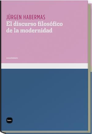 DISCURSO FILOSOFICO DE LA MODERNIDAD, EL | 9788496859296 | HABERMAS, JURGEN
