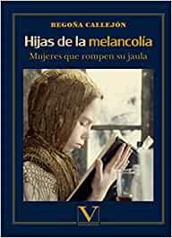 HIJAS DE LA MELANCOLÍA | 9788490746745 | CALLEJÓN, BEGOÑA