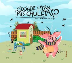 ¿DÓNDE ESTÁN MIS CHULETAS? | 9788418087080 | RAMÍREZ BARBA, BORIS