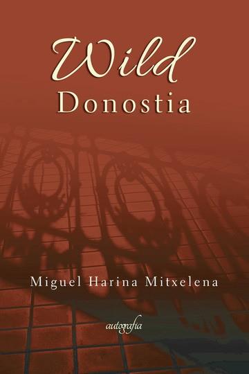 WILD, DONOSTIA | 9788418028984 | HARINA MITXELENA, MIGUEL