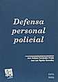 DEFENSA PERSONAL POLICIAL | 9788480026482 | FERNÁNDEZ PRADA, JOSÉ ANTONIO / TEJEDOR GONZÁLEZ, JOSÉ LUIS