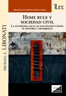HOME RULE Y SOCIEDAD CIVIL | 9789563928839 | LIBONATI, MICHAEL E.
