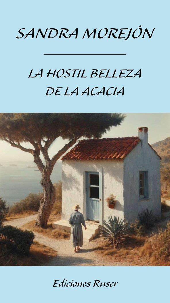 HOSTIL BELLEZA DE LA ACACIA, LA | 9788412877397 | MOREJON, SANDRA