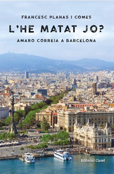 HE MATAT JO?, L' | 9788491362784 | PLANAS I COMES, FRANCESC