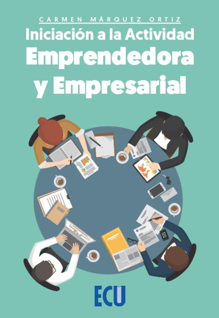 INICIACIÓN A LA ACTIVIDAD EMPRENDEDORA Y EMPRESARIAL | 9788417924737 | MÁRQUEZ ORTIZ, CARMEN