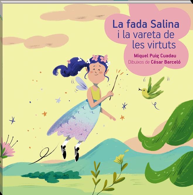FADA SALINA I LA VARETA DE LES VIRTUTS, LA | 9788418762659 | PUIG CUADAU, MIQUEL