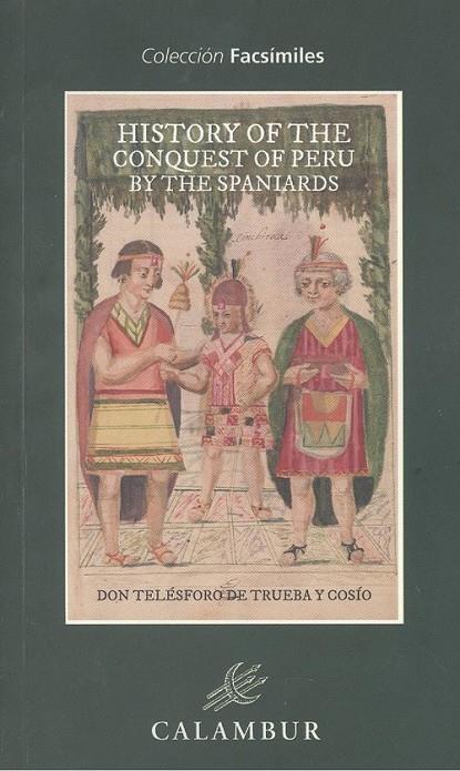 HISTORY OF THE CONQUEST OF PERU BY THE SPANIARDS | 9788483595145 | TRUEBA COSIO, TELESFORO