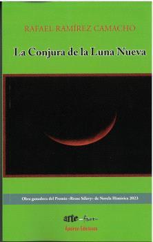 CONJURA DE LA LUNA NUEVA, LA | 9788412762785 | RAMÍREZ CAMACHO, RAFAEL