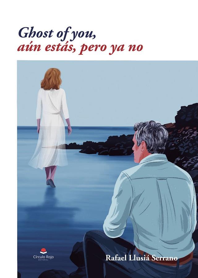GHOST OF YOU, AÚN ESTÁS, PERO YA NO | 9791370465940 | LLUSIÁ SERRANO, RAFAEL
